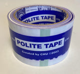Polite Tape